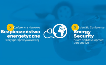 „Bezpieczeństwo energetyczne – filary i perspektywa rozwoju” – zapowiedź